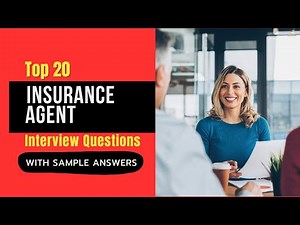 Insurance Agent Interview Questions and Answers for 2025