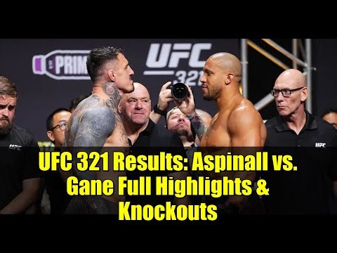 UFC 321 Results: Aspinall vs. Gane Full Highlights & Knockouts