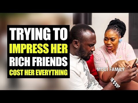 Trying to impress her rich friends cost her everything | Moci Family