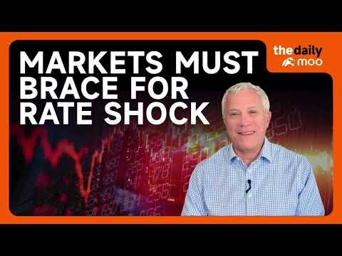 Rate shock: brutal sea change coming for unprepared markets