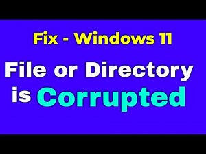 How to Fix The File or Directory is Corrupted and Unreadable in Windows 11