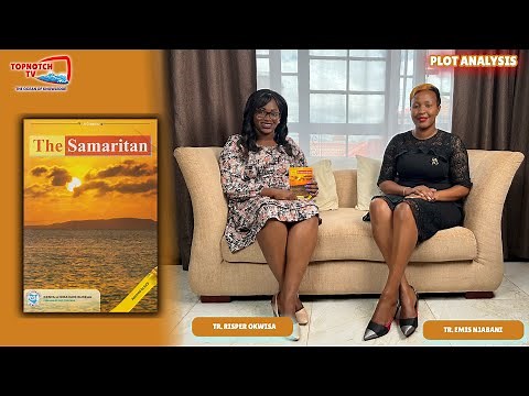 The Samaritan | Plot Analysis [Part 1] | Tr.Risper Okwisa & Tr. Emis Njabani