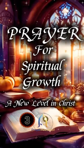 Morning Prayer for Spiritual Growth – A New Level in Christ#prayermeetsgod #morningprayer #viral