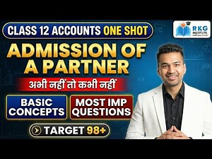 PG ONE SHOT🔥 Admission of a Partner | Class 12 Accounts | Full Chapter Complete