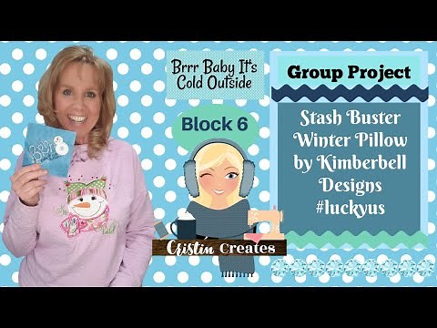 Kimberbell Lucky Us Pillow - Winter Version – Block 6 - Stash Buster Challenge - Group Project
