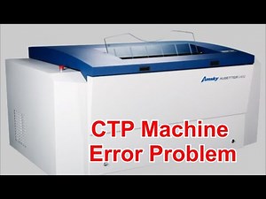 Ctp Machine Error Problem | how to make ctp plate | ctp plate making process | ctp plate making