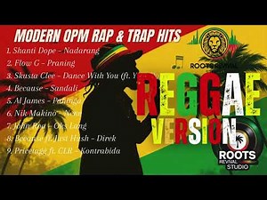 Modern OPM Rap & Trap Hits | Reggae Version (Original Music)