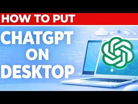 How To Put Chatgpt On Desktop