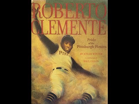 Roberto Clemente: Pride of the Pittsburgh Pirates read-aloud