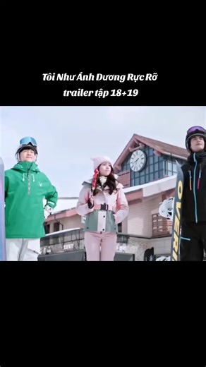Tôi Như Ánh Dương Rực Rỡ tập 18 19.#toinhuanhduongrucro #trieukimmach #tonguylong #phimngontinh #phimtrungquoc