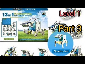Quadru-bot_Assembly //solar Robot//13in1 Robot kit //Level 1 //Part3//