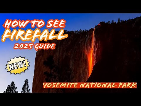 How to See Firefall / Horsetail Falls in 2025 - Yosemite National Park [Complete Guide]