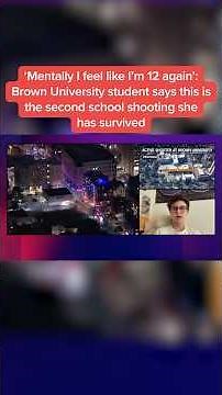 Brown University student says this is the second school shooting she has survived