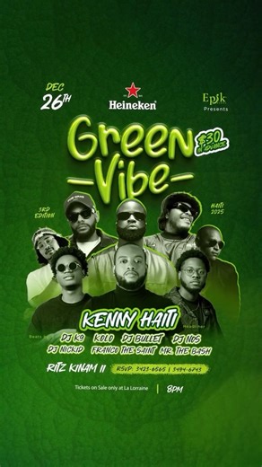 GREEN VIBE on Instagram: "On December 26th, the city glows GREEN 💚⚡️ * @heineken_ht & @Epik_event bring you the 3rd edition of the BIGGEST green party in Haiti!🇭🇹 📍 Ritz Kinam II 🕗 8PM 🎟️ $30 in advance (Avalaible only at La Lorraine) 📞 RSVP: 3423-6565 / 3494-6743 ⚠️ ALL TABLES ARE SOLDOUT Lock your tickets NOW. This will SELL OUT. 💥😌"