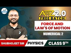 Learn Force and Laws of Motion - Numerical | Part 2 | Class 9 Physics | CBSE | NCERT Science