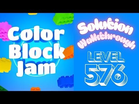 Color Block Jam - Level 576 - Solution Walkthrough!!!