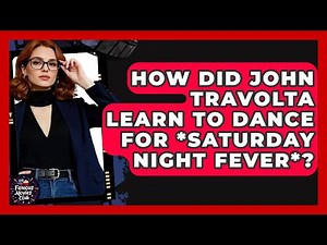 How Did John Travolta Learn To Dance For *Saturday Night Fever*? - Famous Movies Club