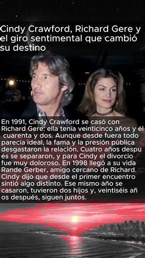 Cindy Crawford, Richard Gere y el giro sentimental que cambió su destino