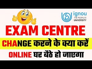 Step-by-Step Guide How to Change Your IGNOU Exam Centre