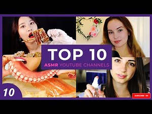 Top 10 ASMR Channels (Youtubers) On YouTube 2019