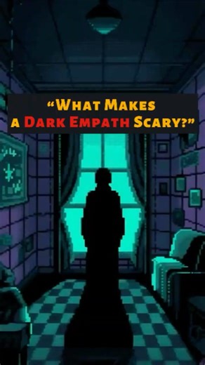 What Makes a Dark Empath Scary?