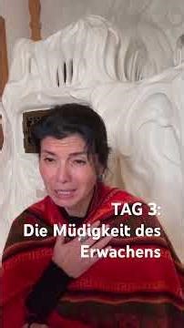 TAG 3: ❤️DIE MÜDIGKEIT DES ERWACHENS - Die 21 Tage
