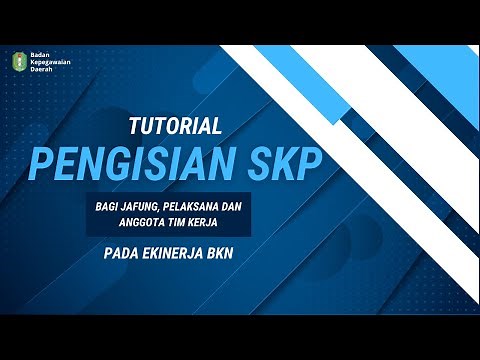 Tutorial Pengisian SKP bagi J Fungsional, Pelaksana dan Anggota Tim Kerja pada Ekinerja BKN