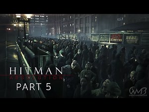 Hitman Absolution - TRAIN STATION - Walkthrough Part 5 (PURIST)