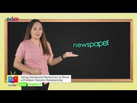 Grade 5 English Q1 Ep7: Using Compound Sentence to Show a Problem--Solution Relationship