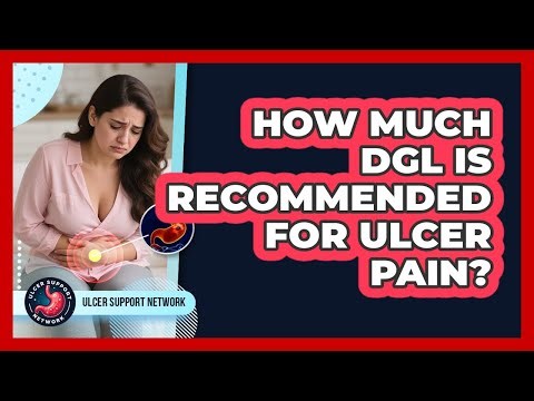 How Much DGL Is Recommended for Ulcer Pain?