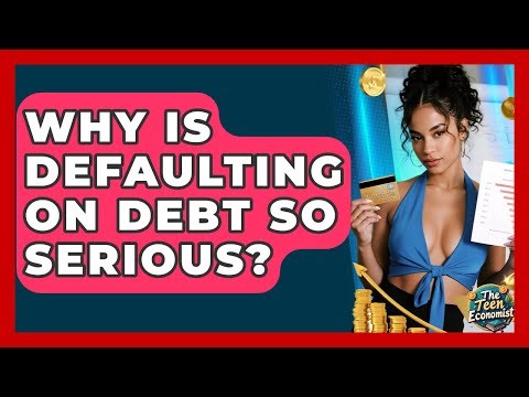 Why Is Defaulting On Debt So Serious? - The Teen Economist