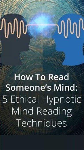 How To Read Someone's Mind: 5 Ethical Hypnotic Mind Reading Techniques #psychologyfacts