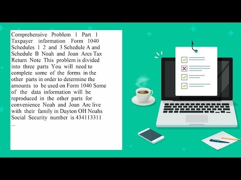 Comprehensive Problem 1 Part 1 Taxpayer information Form 1040 Schedules 1 2 and 3 Schedule A and ...
