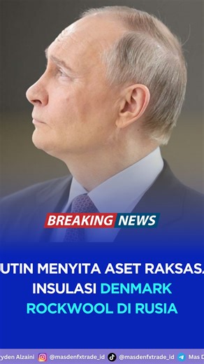 Mas Den FX Trade on Instagram: "Putin Menyita Aset Raksasa Insulasi Denmark Rockwool di Rusia Presiden Rusia Vladimir Putin telah memerintahkan penyitaan aset produsen insulasi Denmark Rockwool di Rusia, menempatkan dua unit perusahaan tersebut di bawah administrasi negara sementara dan memicu penurunan saham satu hari paling tajam dalam kurun waktu sekitar lima bulan. Saham produsen insulasi stonewool terbesar di dunia ini anjlok hingga 10% pada hari Selasa di Copenhagen, penurunan sesi tunggal