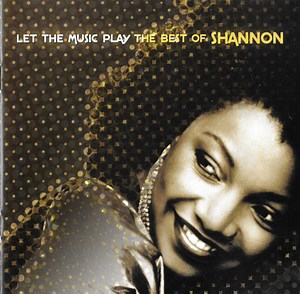 Shannon - Let The Music Play The Best Of Shannon