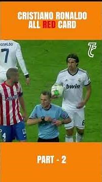 Cristiano Ronaldo All 12 Red Cards in Career | Shocking Moments, Fights & Controversies ⚽💥- Part 2
