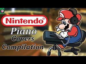 Nintendo Piano Covers Compilation for studying and concentrating!