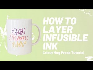 How to Layer Infusible Ink || Cricut Mug Press DIY Project