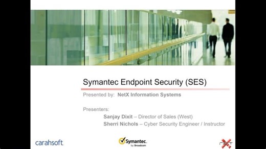 Symantec Endpoint Security Webinar | Protect Smarter, Respond Faster with Broadcom SES | NetX Information Systems, Inc.