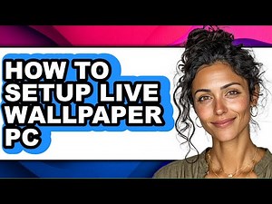 How to Setup Live Wallpaper Pc (full Guide)