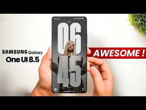 Samsung One UI 8.5 New Features, Changes & Full Details Revealed