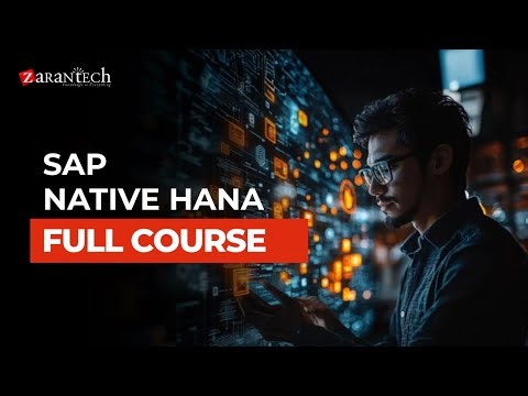SAP Native HANA Full Course | ZaranTech