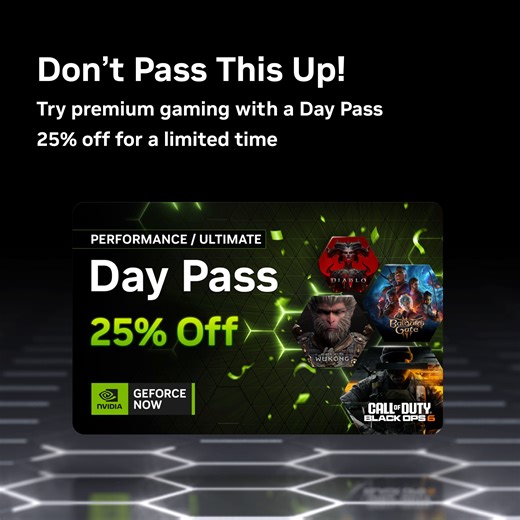 Try out the new premium benefits and all Performance and Ultimate memberships have to offer - Day Passes are 25% off for a limited time! 👉 https://nvda.ws/3YDkcLv | GeForce NOW