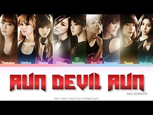 Girls’ Generation (소녀시대) Run Devil Run Color Coded Lyrics (Han/Rom/Eng)