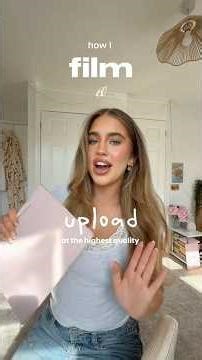 How I film and upload my videos in the highest quality 🤍what content tips do you want to see next ✨
