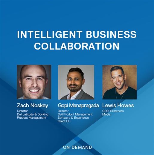 Dell Client Technology & Innovation Series: Episode 1, Intelligent Business Collaboration | Dell Technologies