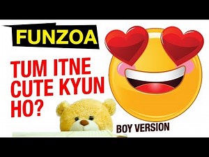 TUM ITNE CUTE KYUN HO (BOY VERSION) | Funzoa Love Song | Bojo Teddy Mimi Teddy - Funzoa Funny Videos
