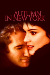 Autumn in New York Summary, Trailer, Cast, Where to Watch and More