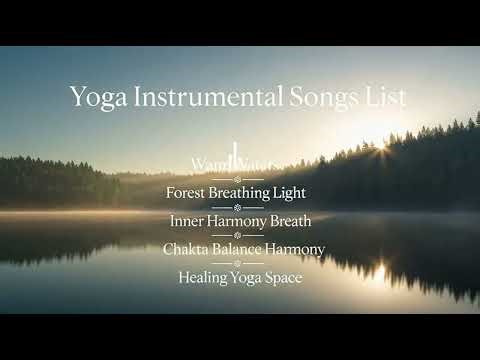 Instrumental Yoga Flow Music for Focus and Calm