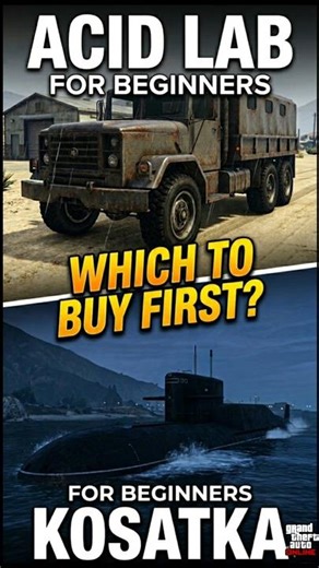 Acid Lab vs Kosatka: Which to Buy First as a Beginner #GTAOnline #GTA5 #AcidLab #Kosatka #GTA2026